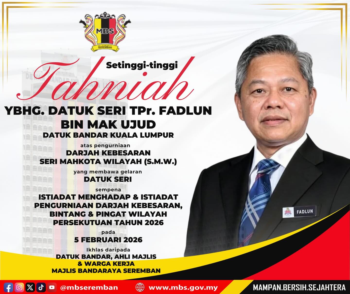 TAHNIAH YBHG. DATUK SERI TPR. FADLUN BIN MAK UJUD