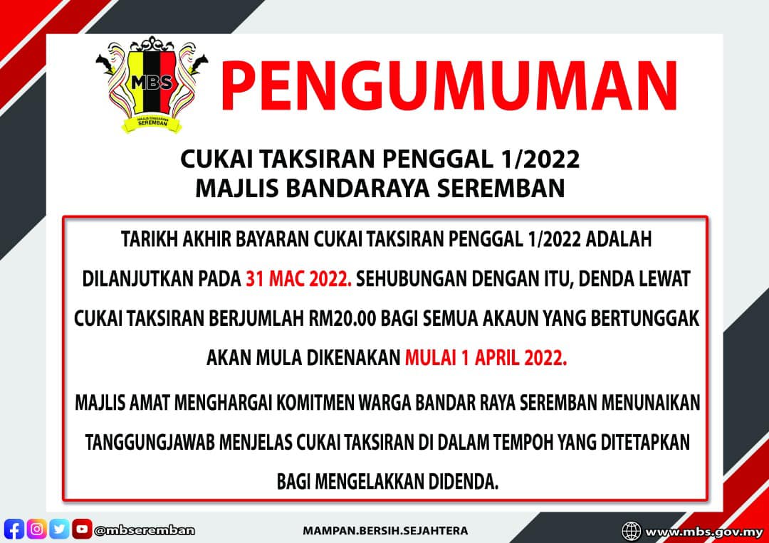 TARIKH AKHIR BAYARAN CUKAI TAKSIRAN PENGGAL 1/2022 MBS DILANJUTKAN PADA 31 MAC 2022