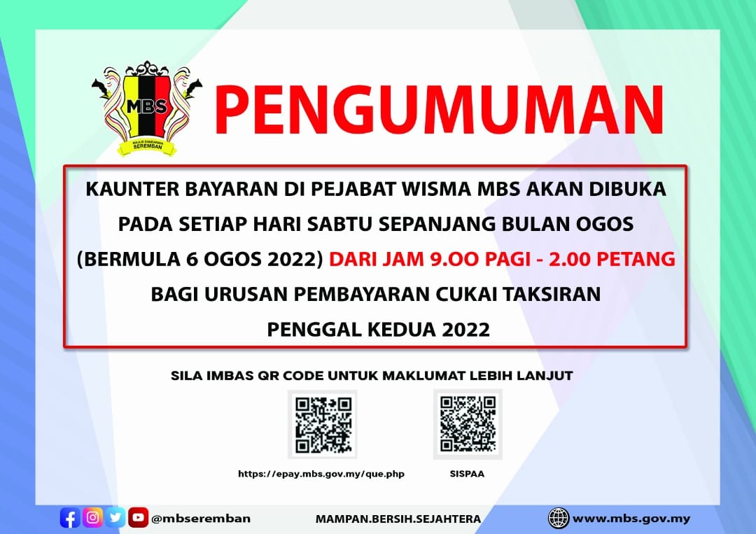 KAUNTER BAYARAN WISMA MBS DI BUKA PADA SETIAP HARI SABTU SEPANJANG BULAN OGOS 2022
