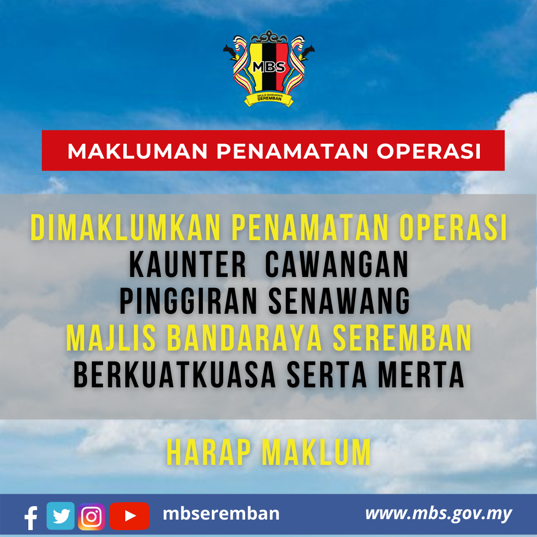 Penamatan Operasi Cawangan Pinggiran Senawang