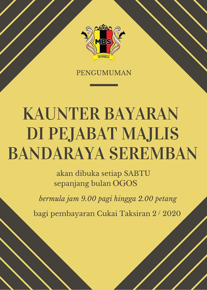 KAUNTER BAYARAN CUKAI TAKSIRAN  DIBUKA SETIAP SABTU PADA BULAN OGOS