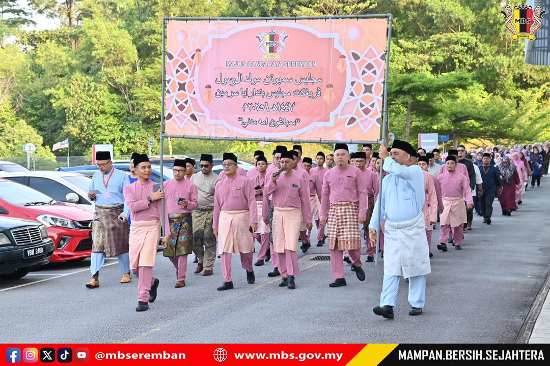 PERARAKAN SAMBUTAN MAULIDUR RASUL PERINGKAT MAJLIS BANDARAYA SEREMBAN 1447 HIJRAH