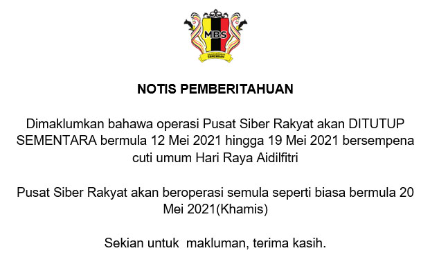 PUSAT SIBER RAKYAT AKAN DITUTUP SEMENTARA